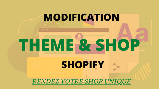 Modification & Changement De Boutique Et Thème Shopify