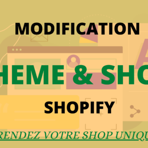 Modification & Changement De Boutique Et Thème Shopify
